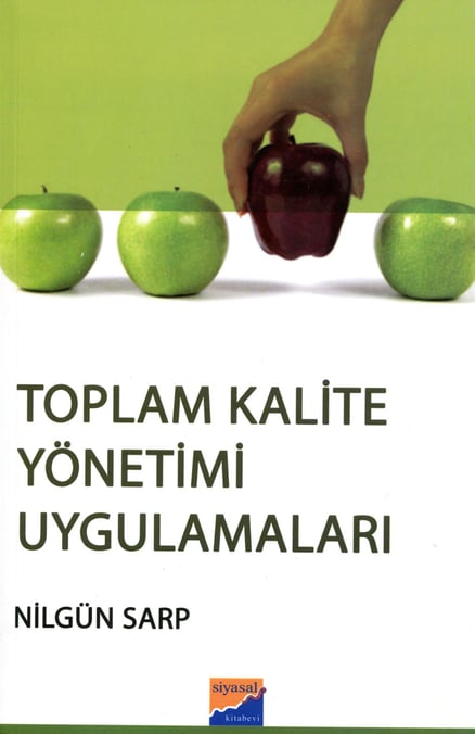 Toplam Kalite Yönetimi Uygulamaları Nilgün Sarp  - Kitap
