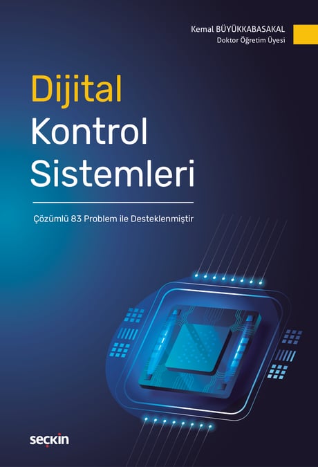 Dijital Kontrol Sistemleri Dr. Öğr. Üyesi Kemal Büyükkabasakal  - Kitap