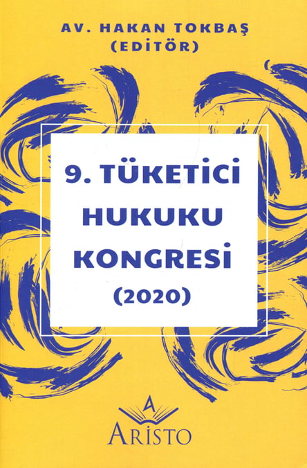 9. Tüketici Hukuku Kongresi (Tebliğler) Hakan Tokbaş  - Kitap
