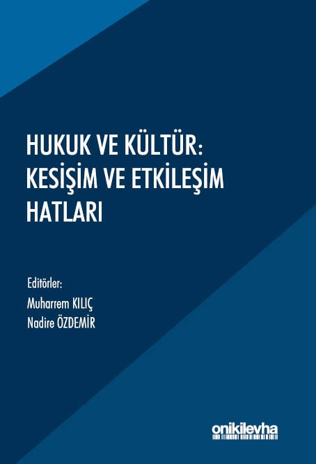 Hukuk ve Kültür  Kesişim ve Etkileşim Hatları Prof. Dr. Muharrem Kılıç, Doç. Dr. Nadire Özdemir  - Kitap