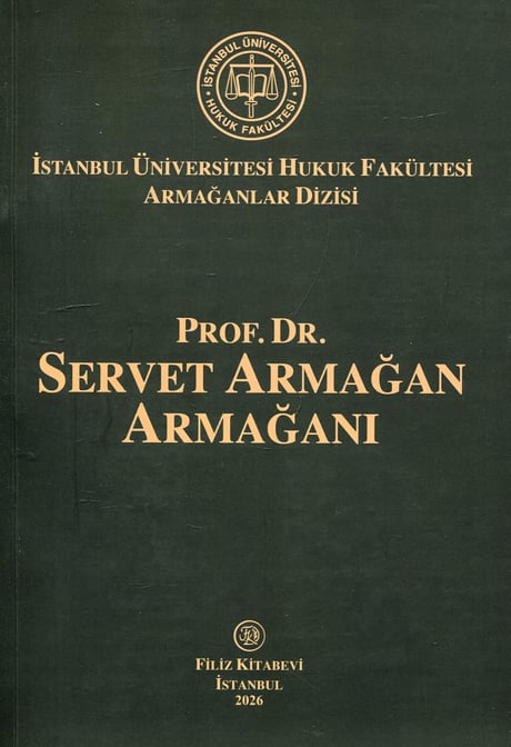 İstanbul Üniversitesi Hukuk Fakültesi Armağanlar Dizisi Prof. Dr. Servet Armağan Armağanı
 Prof. Dr. Abdurrahman Eren  - Kitap