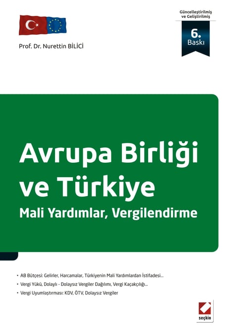 Avrupa Birliği ve Türkiye (Mali Yardım, Vergilendirme) Prof. Dr. Nurettin Bilici  - Kitap