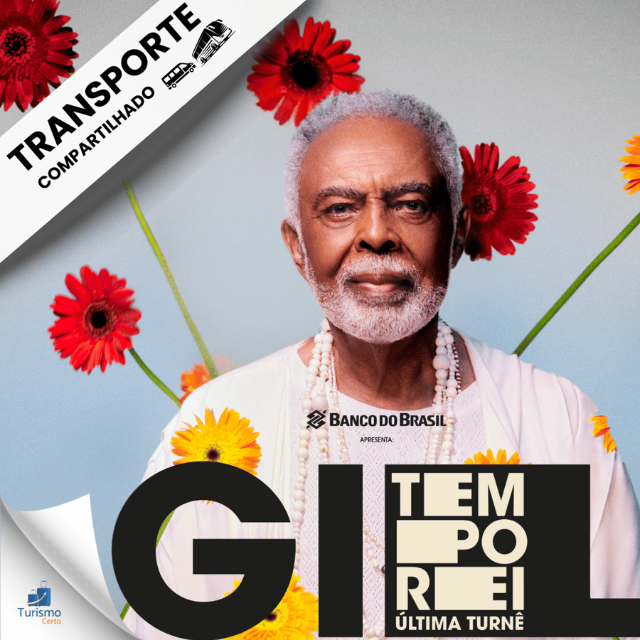 Transporte show do  Gilberto Gil - Tempo Rei FARMASI Arena