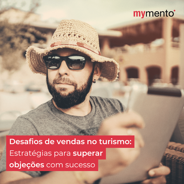 Desafios de Vendas no Turismo: Estratégias para Superar Objeções com Sucesso