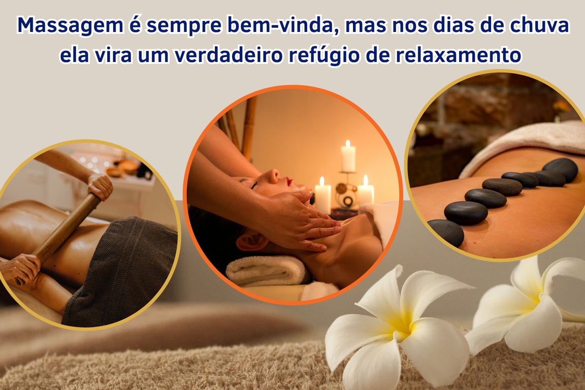 Massagem é sempre bem-vinda, mas nos dias de chuva ela vira um verdadeiro refúgio de relaxamento.