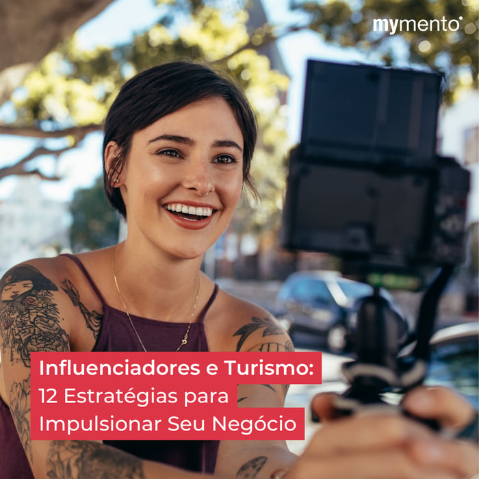  Influenciadores e Turismo: 12 estratégias para Impulsionar Seu Negócio