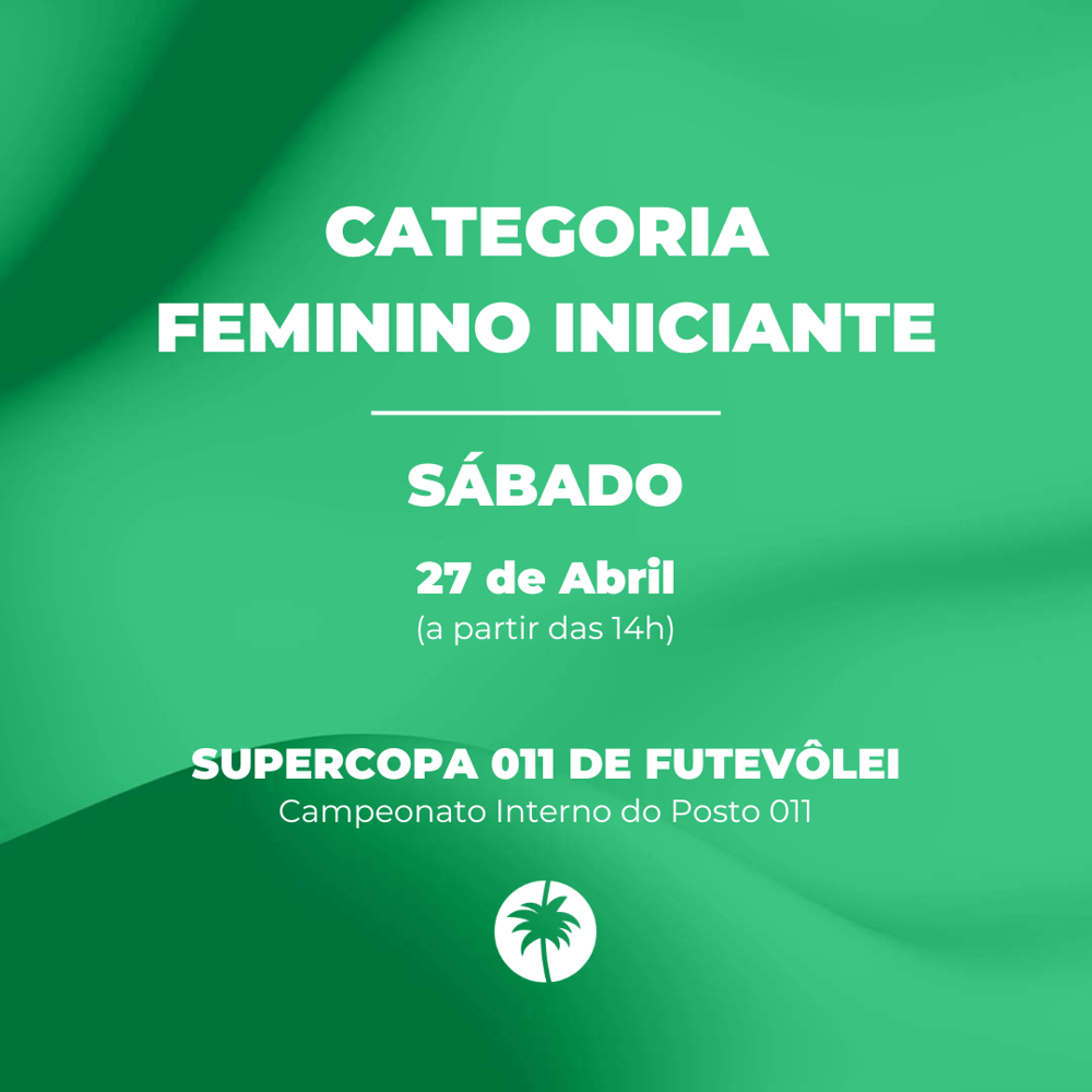 SUPERCOPA 011 DE FUTEVÔLEI - FEMININO INICIANTE