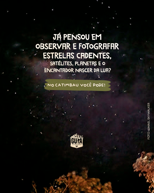 Você sabia? O Catimbau também é um lugar para admirar as estrelas!