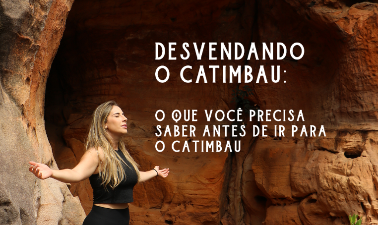 O que preciso saber antes de ir para o Catimbau? 