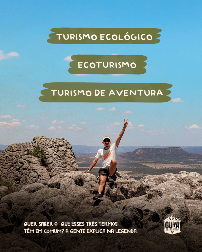 O que Turismo ecológico, Ecoturismo  e Turismo de aventura têm em comum?