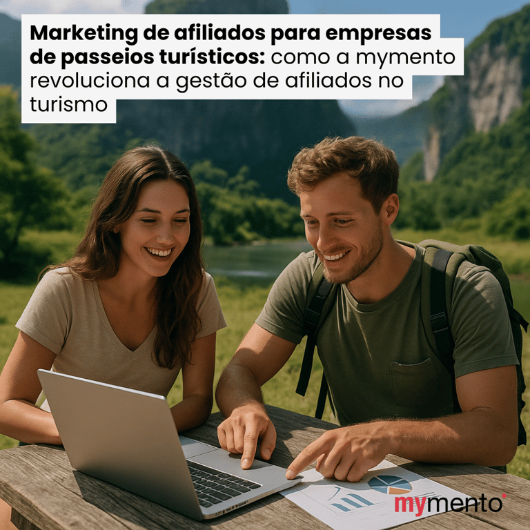 Marketing de afiliados para empresas de passeios turísticos: como a mymento revoluciona a gestão de afiliados no turismo