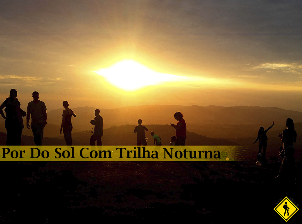 Por Do Sol Com Trilha Noturna - 30/04