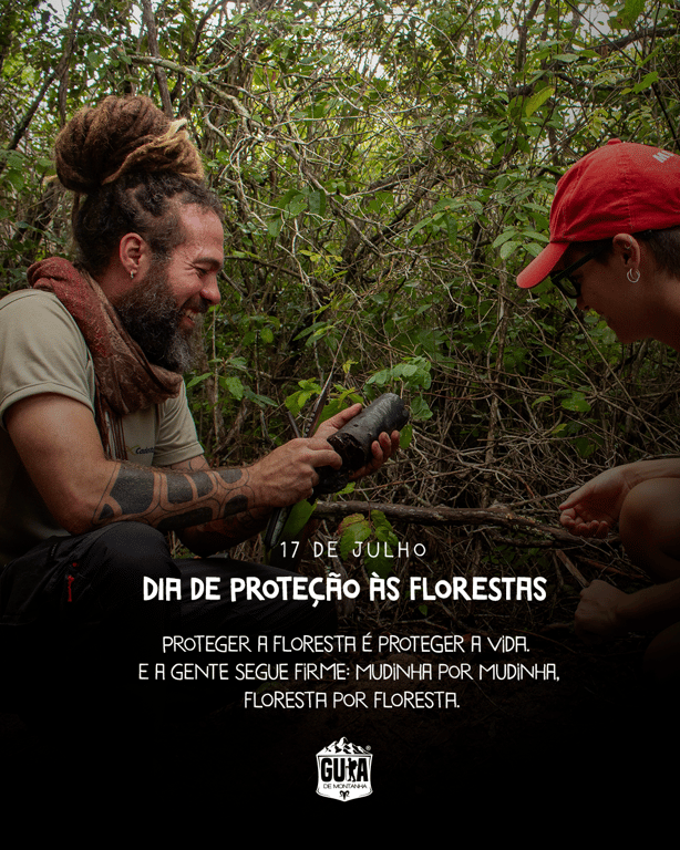 Proteger a floresta é proteger a vida. E a gente segue firme, mudinha por mudinha, floresta por floresta.
