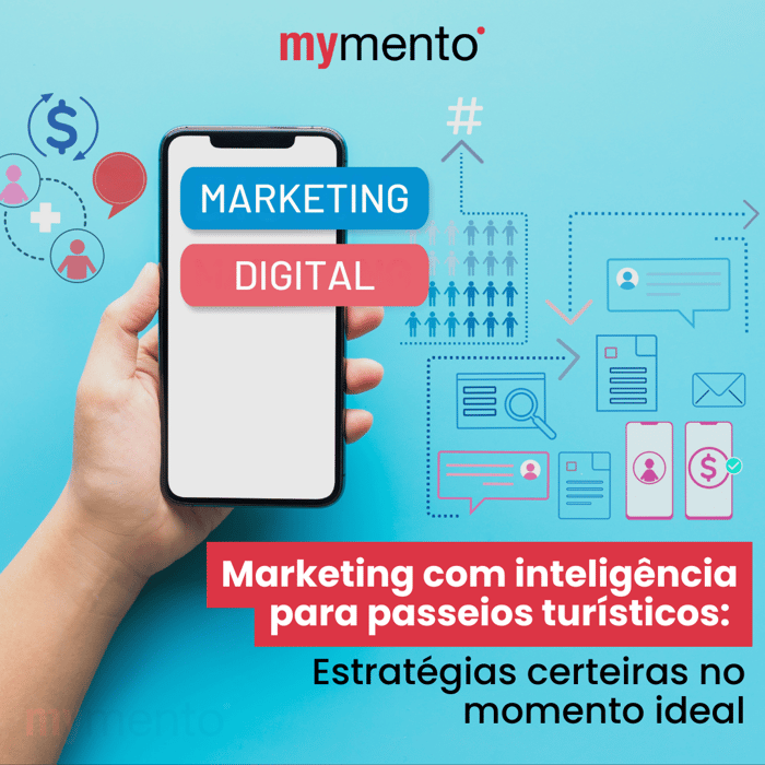 Marketing com inteligência para passeios turísticos: estratégias certeiras no momento ideal