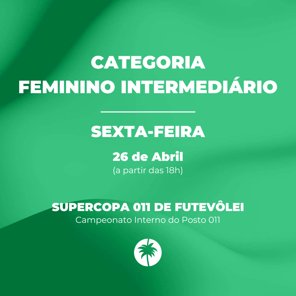 SUPERCOPA 011 DE FUTEVÔLEI - FEMININO INTERMEDIARIO