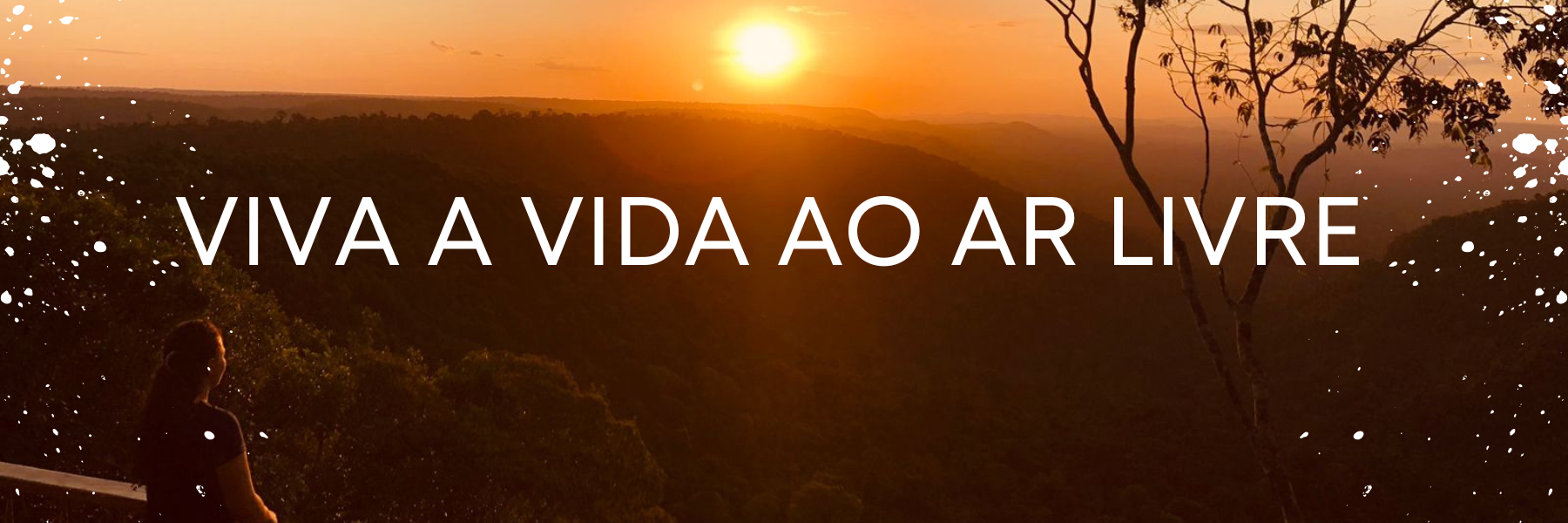 Viva a vida ao ar livre