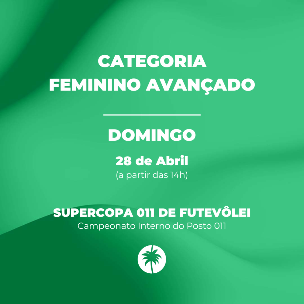 SUPERCOPA 011 DE FUTEVÔLEI - FEMININO AVANÇADO 
