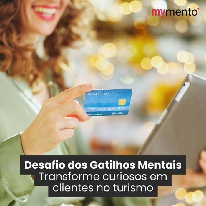 Desafio dos Gatilhos Mentais: Transforme curiosos em clientes no turismo