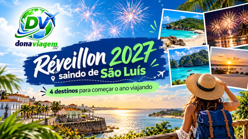Réveillon 2027 saindo de São Luís: 4 destinos para começar o ano viajando