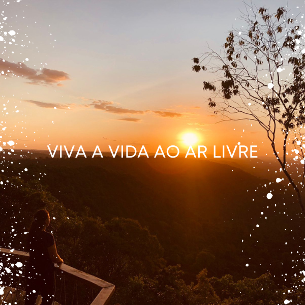Viva a vida ao ar livre