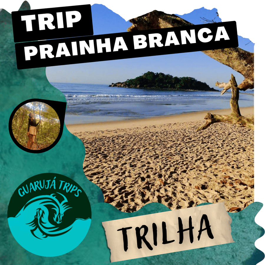 TRIP - Prainha Branca
