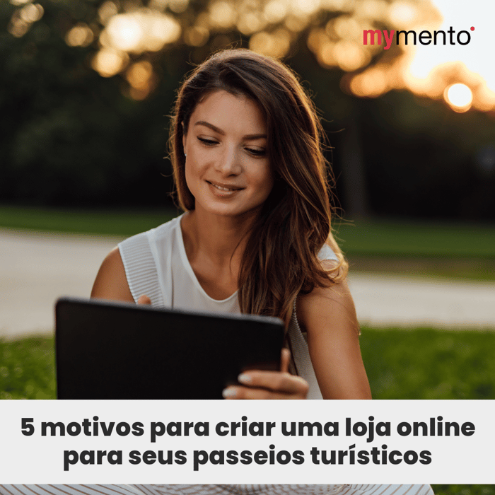 5 motivos para criar uma loja online para seus passeios turísticos com o construtor de sites da mymento