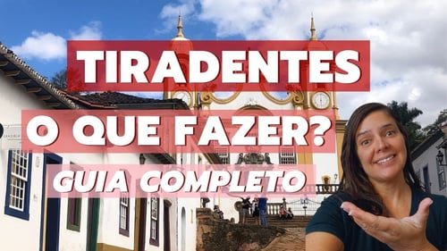 Guia Turístico Completo sobre o que fazer em Tiradentes - MG