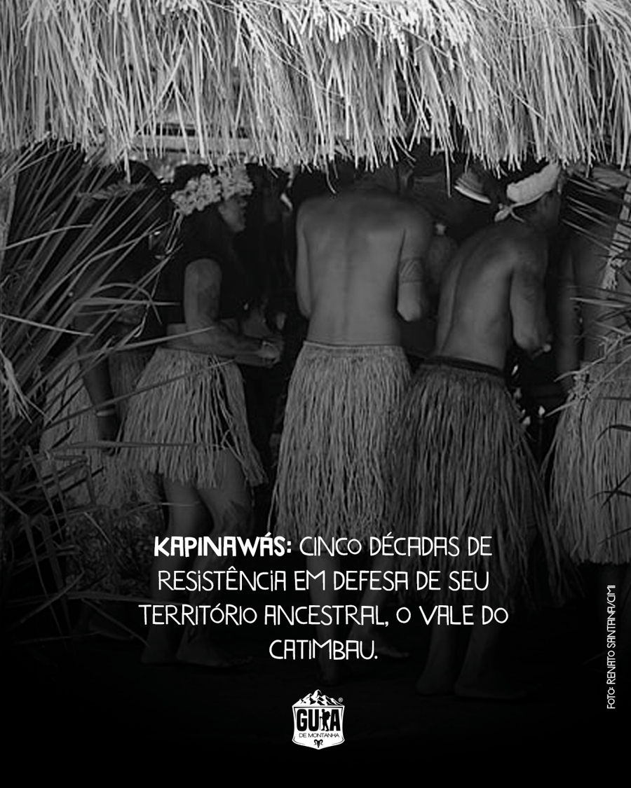 Kapinawás: Cinco décadas de resistência em defesa de seu território ancestral, o Vale do Catimbau.