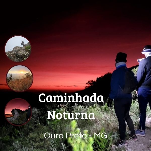 Camimhada Noturna com Nascer do Sol em Ouro Preto - MG