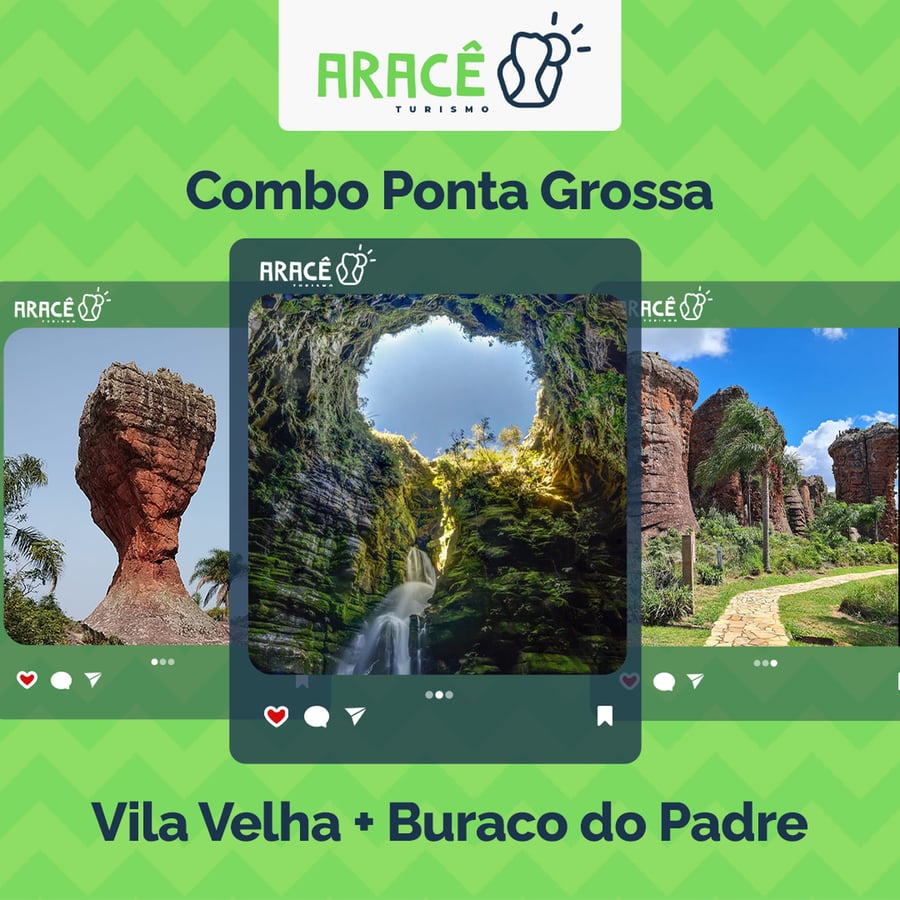 Combo Ponta Grossa: Vila Velha + Buraco do Padre