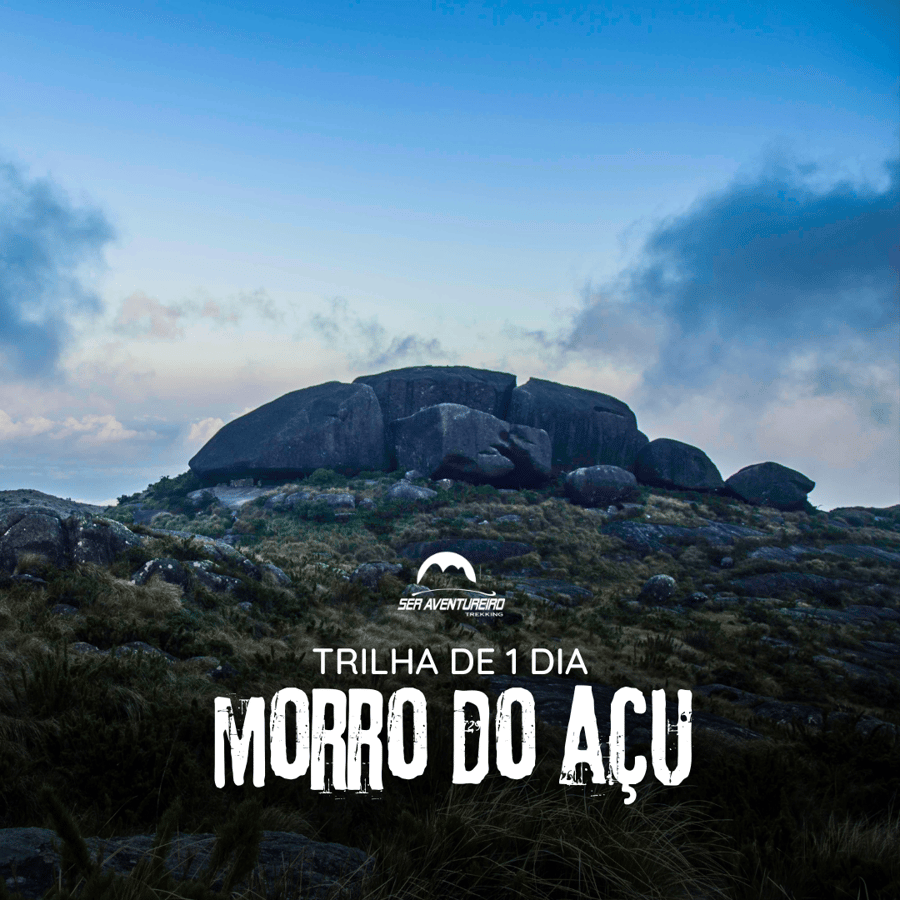Morro do Açu em 1 dia