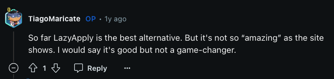 “Not a game-changer,” writes this Reddit user of LazyApply