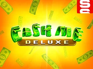 Cash me Deluxe