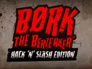 Bork The Berzerker, Hack ‘N’ Slash Edition