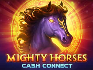 Mighty Horses: Cash Connect