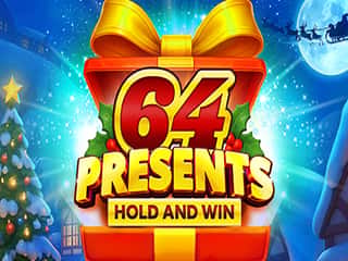 64 Presents Hold and Win