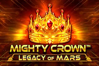 Mighty Crown™: Legacy of Mars