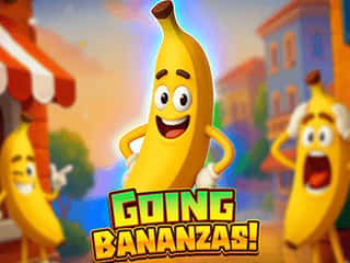 Going Bananzas!