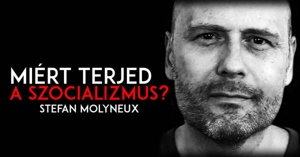 Miért terjed a szocializmus?