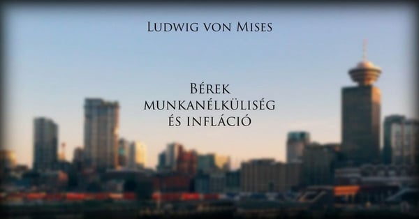 Bérek, Munkanélküliség és Infláció