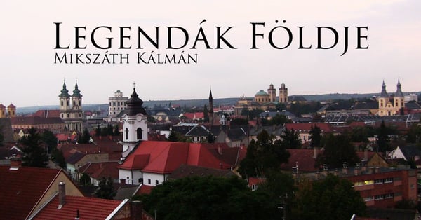 Legendák Földje