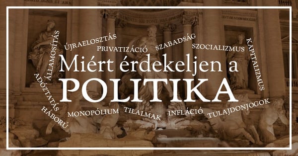 Miért érdekeljen a politika
