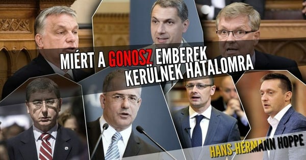 Miért a gonosz emberek kerülnek hatalomra
