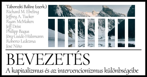 Bevezetés a kapitalizmus és az intervencionizmus különbségeibe