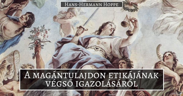 A magántulajdon etikájának végső igazolásáról