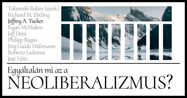 Egyáltalán mi az a neoliberalizmus?