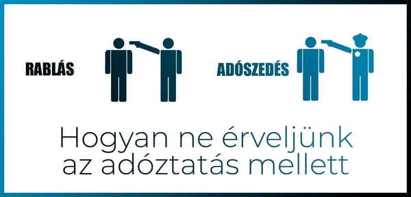 Hogyan ne érveljünk az adóztatás mellett