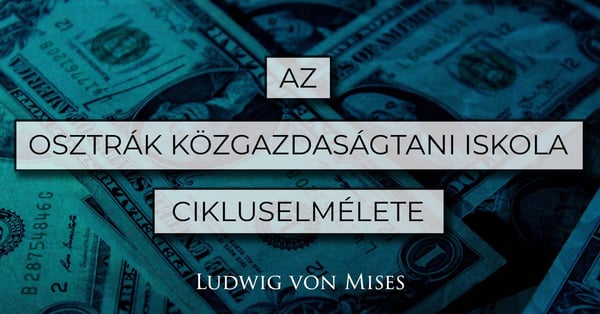 Az osztrák közgazdaságtani iskola cikluselmélete