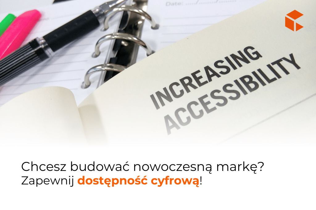 Dostępność cyfrowa jako element strategii marki