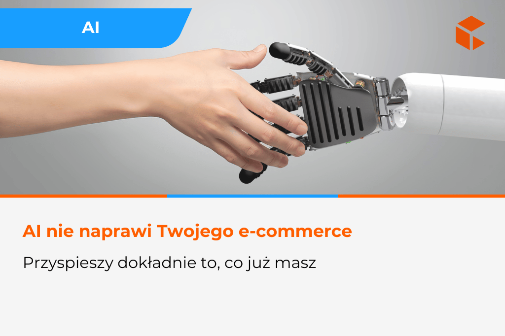 AI w e-commerce – dlaczego źle zaprojektowana architektura nie skaluje się z AI?
